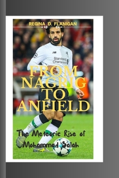 FROM NAGRIG TO ANFIELD: The Meteoric Rise of Mohammad Salah