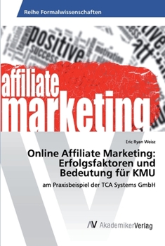 Paperback Online Affiliate Marketing: Erfolgsfaktoren und Bedeutung für KMU [German] Book