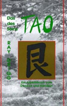 Paperback Das Tao Des Seins: Ein Arbeitsbuch Zum Denken Und Handeln = The Tao of Being [German] Book