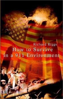 Paperback How to Survive in a 911 Environment Book
