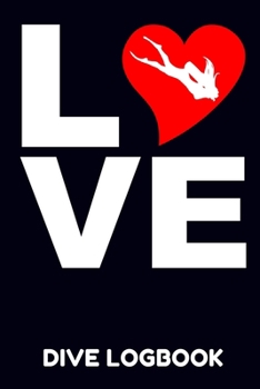 Paperback Love Dive Logbook: Scuba Diving Girl's Log Book with 110 pages Book