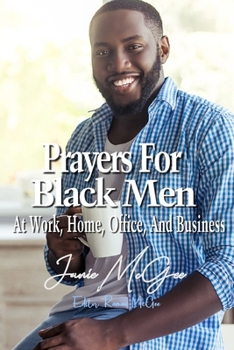 Paperback Prayers For Black Men At Work, Office, Home, And Business Book
