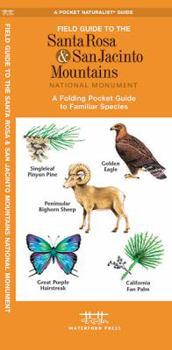 Field Guide to the Santa Rosa & San Jacinto Mountains National Monument: A Folding Pocket Guide to Familiar Species