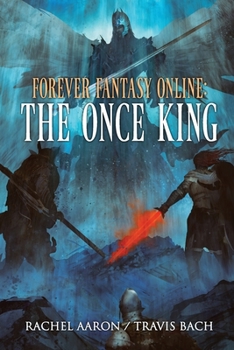 The Once King: Forever Fantasy Online, Book 3 - Book #3 of the FFO