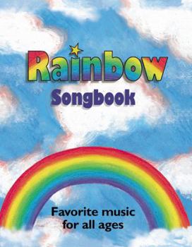 Spiral-bound Rainbow Songbook: Favorite Music for All Ages! Book