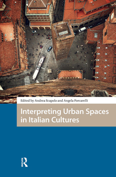 Hardcover Interpreting Urban Spaces in Italian Cultures Book