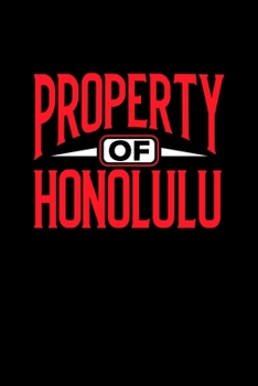 Paperback Property of Honolulu: 6x9 - notebook - 120 pages - lined Book