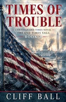 Paperback Times of Trouble: A Christian End Times Thriller (Book 2) Book