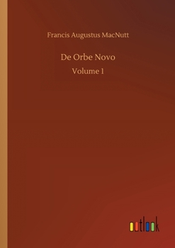 De Orbe Novo, The Eight Decades of Peter Martyr d'Anghera