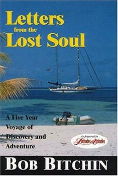 Paperback Letters from the Lost Soul: A Five Year Voyage of Discovery and Adventure Book
