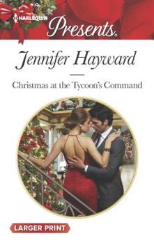 Christmas at the Tycoon's Command - Book #1 of the Powerful Di Fiore Tycoons