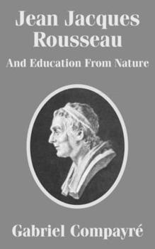 Paperback Jean Jacques Rousseau And Education From Nature Book