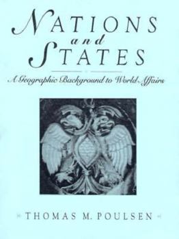 Hardcover Nations and States: A Geographic Background to World Affairs Book