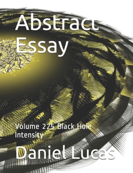 Paperback Abstract Essay: Volume 225 Black Hole Intensity Book