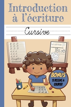 Paperback Introduction à l'écriture Cursive: Cahier d'écriture cursive en Majuscule et Miniscule, introduction à l'écriture de l'alphabet, Coloriage des lettres [French] Book