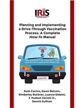 Paperback Planning and Implementing a Drive-Through Vaccination Process: A Complete How-To Manual Book