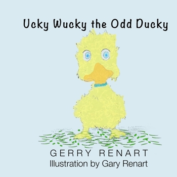 Paperback Ucky Wucky the Odd Ducky Book