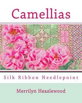 Paperback Camellias: Silk Ribbon Needlepoint Book
