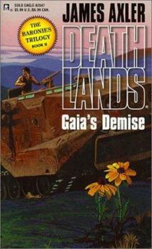 Gaia's Demise - Book #47 of the Deathlands