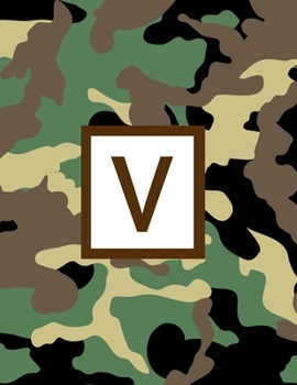 V: Letter Monogrammed 2020 Weekly Planner For Hunter Or Hunting Guide - Camo Camouflage January 2020 - December 2020 (8.5"x11")