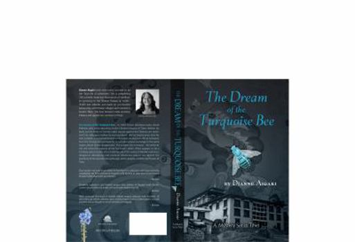 Paperback The Dream of the Turquoise Bee: A Mystery Set in Tibet Book