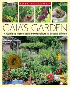 Paperback Gaia's Garden: A Guide to Home-Scale Permaculture, 2nd Edition Book