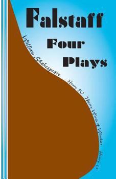 Paperback Falstaff: Four Plays: Henry IV 1 and 2, The Merry Wives of Windsor, Henry V Book