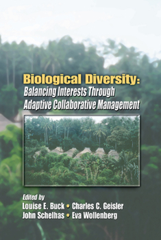 Paperback Biological Diversity: Balancing Interests Through Adaptive Collaborative Management Book