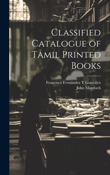 Hardcover Classified Catalogue of Tamil Printed Books Book