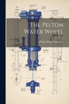 Paperback The Pelton Water Wheel Book