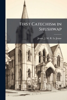 Paperback First Catechism in Shushwap Book