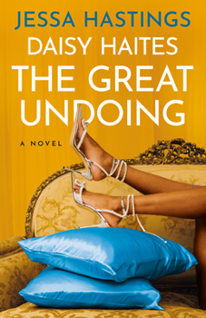 Daisy Haites: The Great Undoing - Book #4 of the Magnolia Parks Universe
