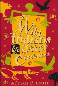Hardcover Wild Indians and Other Creatures Book