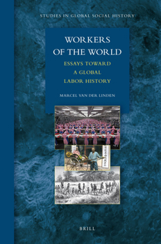 Paperback Workers of the World: Essays Toward a Global Labor History Book