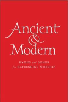 Hardcover Ancient & Modern, Words Edition: Hymns and Songs for Refreshing Worship Book