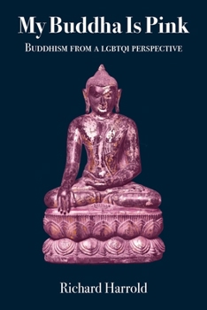 Paperback My Buddha Is Pink: Buddhism from a LGBTQI perspective Book