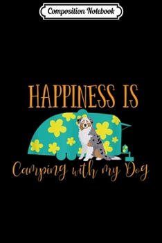 Composition Notebook: Australian Shepherd Gifts Dog RV Camping Aussie  Journal/Notebook Blank Lined Ruled 6x9 100 Pages
