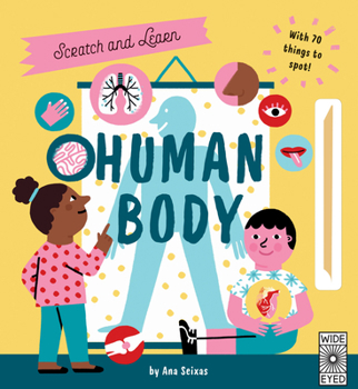 Hardcover Scratch and Learn Human Body: With 70 Things to Spot! Book