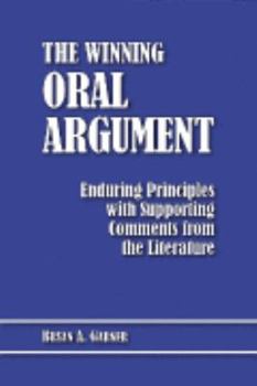 Hardcover The Winning Oral Argument: Enduring Principles with Supporting Comments from the Literature Book