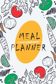 Paperback Meal Planner: Track and Plan Your Meals: Meal Prep And Planning Grocery List Book