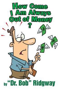 Paperback How Come I Am Always Out of Money? Book