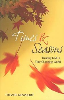 Paperback Times and Seasons: Trusting God in Your Changing World Book