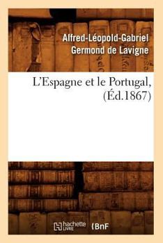 Paperback L'Espagne Et Le Portugal, (Éd.1867) [French] Book