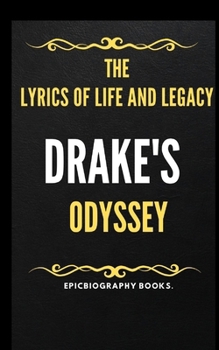 Paperback Drake Odyssey: Lyrics of Life and Legacy [Large Print] Book