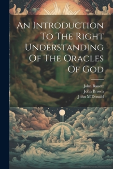 Paperback An Introduction To The Right Understanding Of The Oracles Of God Book