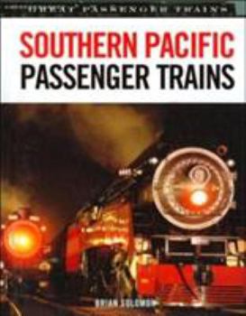 Southern Pacific Passenger Trains (Great Trains)