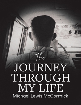 Paperback The Journey Through My Life Book