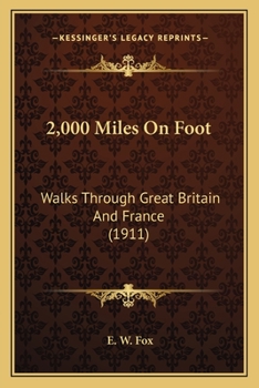 Paperback 2,000 Miles On Foot: Walks Through Great Britain And France (1911) Book