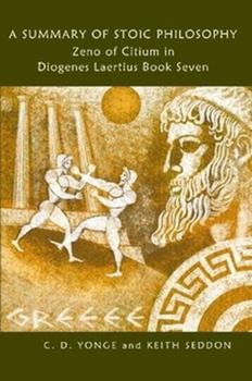 Paperback A Summary of Stoic Philosophy: Zeno of Citium in Diogenes Laertius Book Seven Book