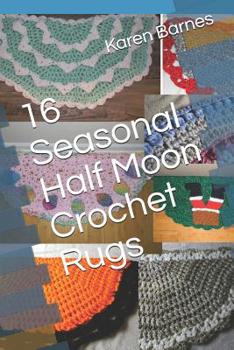 Paperback 16 Seasonal Half Moon Crochet Rugs Book